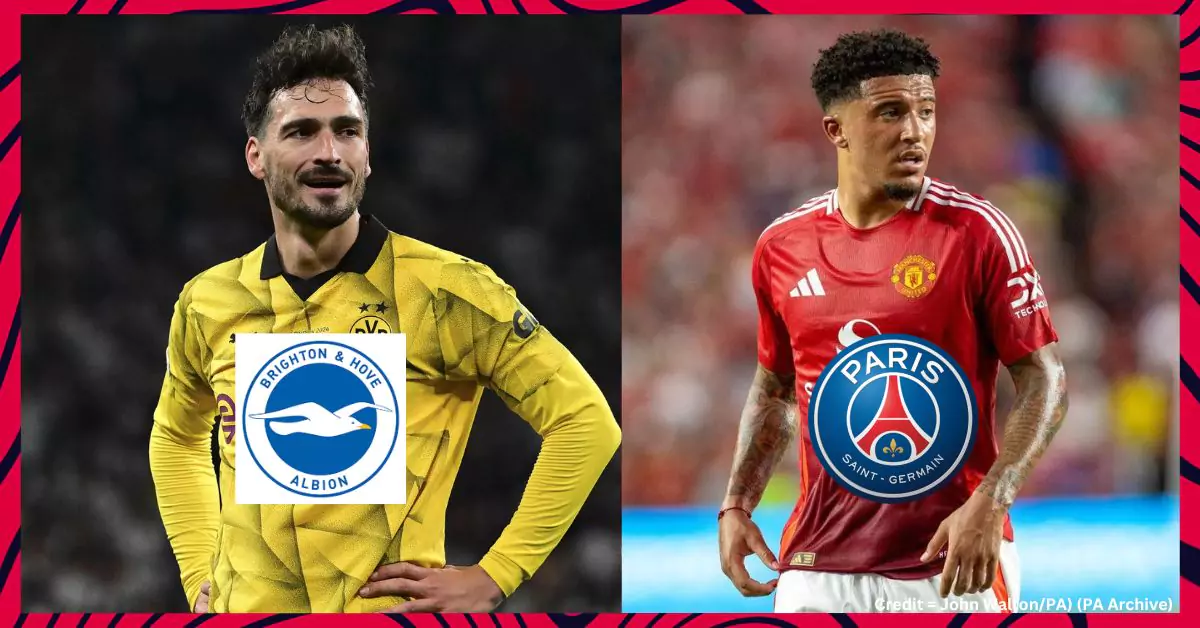 Football Transfer Frenzy: Brighton Eyes Hummels, PSG Pursues Sancho, and More